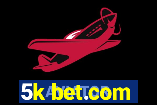 5k bet.com